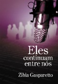 Eles continuam entre nós vol. 1 - Zibia Gasparetto