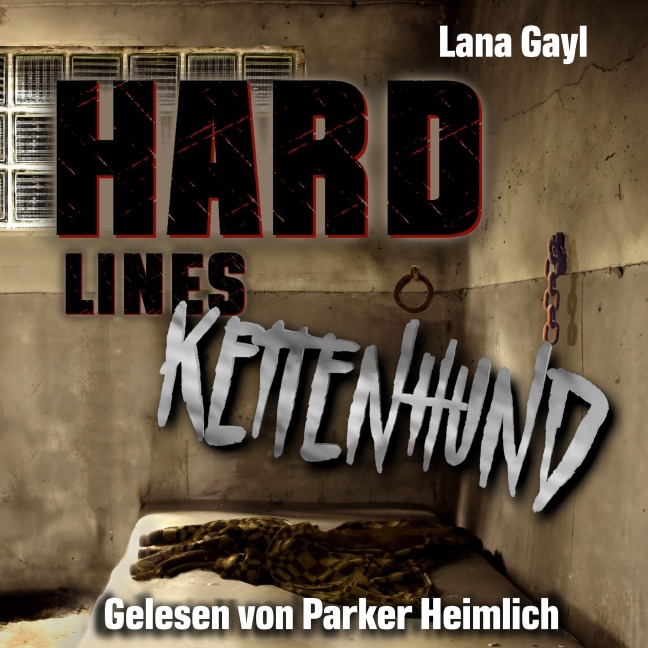 HARD LINES - Kettenhund - Lana Gayl