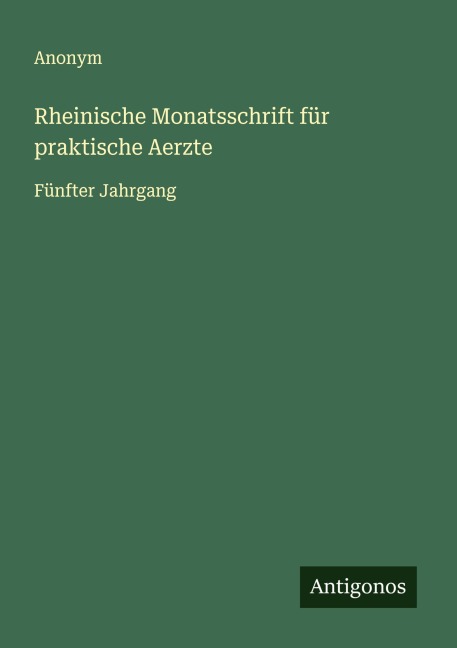 Rheinische Monatsschrift für praktische Aerzte - Anonym