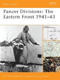 Panzer Divisions: The Eastern Front 1941-43 - Pier Paolo Battistelli