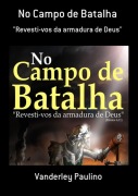 No Campo De Batalha - Vanderley Paulino