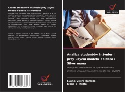 Cover-Bild zum Titel 'Analiza studentów in¿ynierii przy u¿yciu modelu Feldera i Silvermana' von 'Luana Vieira Barreto, Ivana S. Rotta'