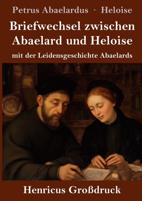 Briefwechsel zwischen Abaelard und Heloise (Großdruck) - Petrus Abaelardus, Heloise