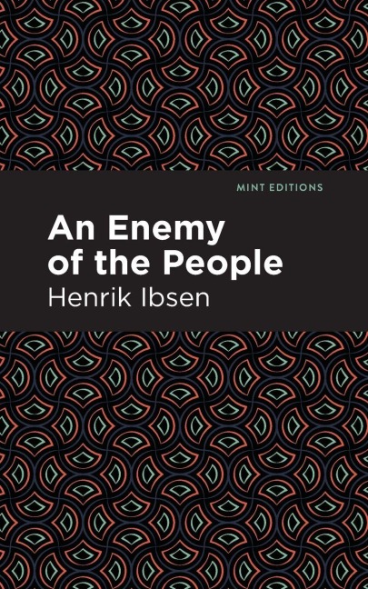 An Enemy of the People - Henrik Ibsen