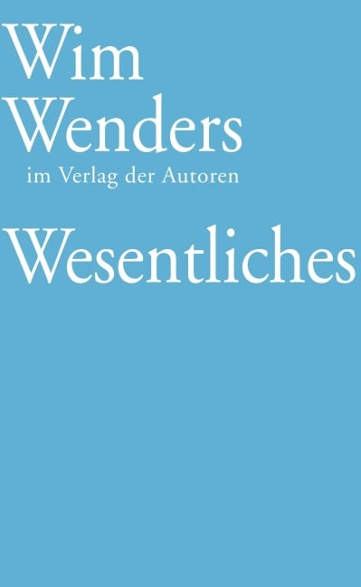 Wesentliches - Wim Wenders