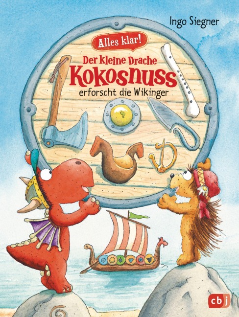 Alles klar! Der kleine Drache Kokosnuss erforscht die Wikinger - Ingo Siegner