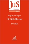Die BGB-Klausur - Gerhard Wagner, Peter McColgan, Uwe Diederichsen