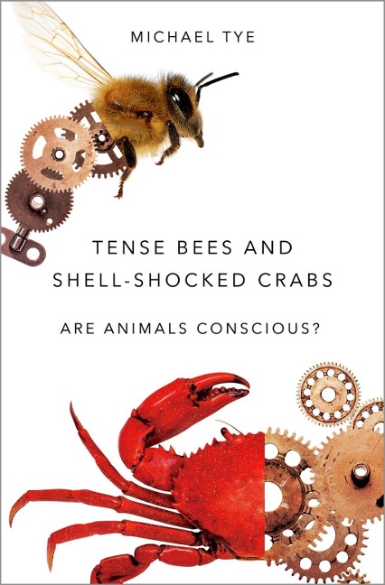 Tense Bees and Shell-Shocked Crabs - Michael Tye