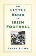 Cover-Bild zum Titel 'The Little Book of Irish Football' von 'Barry Flynn'