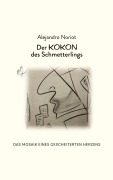 Cover-Bild zum Titel 'Der KOKON des Schmetterlings' von 'Alejandro Noriot'