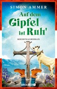 Cover-Bild zum Titel 'Auf dem Gipfel ist Ruh'' von 'Simon Ammer'