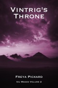 Cover-Bild zum Titel 'Vintrig's Throne (Isu Magan, #2)' von 'Freya Pickard'