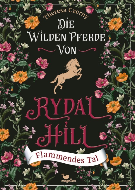 Die wilden Pferde von Rydal Hill - Flammendes Tal, Bd. 3 - Theresa Czerny