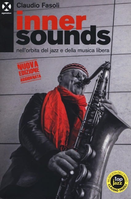 Inner sounds nell'orbita del jazz e della musica libera - Claudio Fasoli