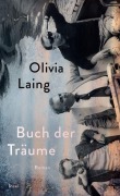 Cover-Bild zum Titel 'Buch der Träume' von 'Olivia Laing'