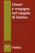 Cover-Bild zum Titel 'Onore e vergogna nel Vangelo di Matteo' von 'Jerome H. Neyrey'