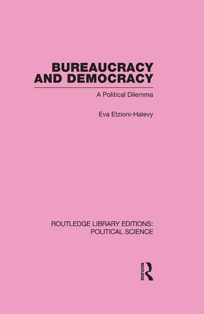 Bureaucracy and Democracy - Eva Etzioni-Halevy