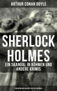 Cover-Bild zum Titel 'Sherlock Holmes: Ein Skandal in Böhmen und andere Krimis (Zweisprachige Ausgabe: Deutsch-Englisch)' von 'Arthur Conan Doyle'