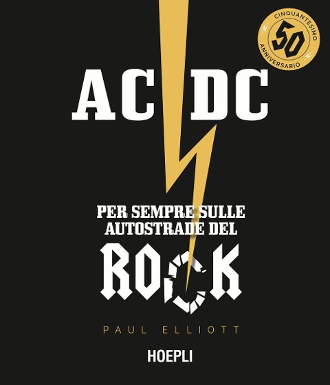 AC/DC. Per sempre sulle autostrade del rock - Elliott Paul