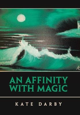 An Affinity with Magic - Kate Darby