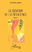 Cover-Bild zum Titel 'Le sentier de la résilience. Roman' von 'Armel Djoumessi'