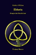 Elduria - Dragon der Beschützer - Norbert Wibben