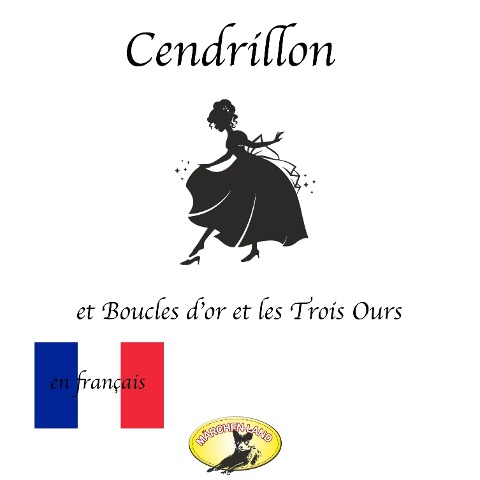 Märchen auf Französisch, Cendrillon / Boucle d'or et les Trois Ours - Frères Grimm, Charles Perrault