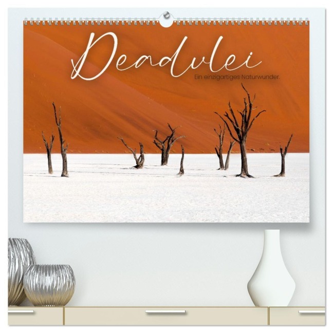 Deadvlei - Ein einzigartiges Naturwunder. (hochwertiger Premium Wandkalender 2026 DIN A2 quer), Kunstdruck in Hochglanz - Happy Monkey