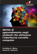 Cover-Bild zum Titel 'Abilità di apprendimento negli studenti che utilizzano l'interfaccia cervello-computer' von 'Pratibha R. Bhise, Sonali B. Kulkarni'