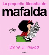 Cover-Bild zum Titel '¡Así Va El Mundo! (La Pequeña Filosofía de Mafalda) / That's How the World Turns!' von 'Quino'