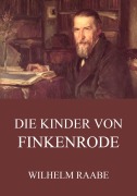 Cover-Bild zum Titel 'Die Kinder von Finkenrode' von 'Wilhelm Raabe'