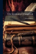 Cover-Bild zum Titel 'Un Mariage D'amour' von 'Ludovic Halã(c)Vy'