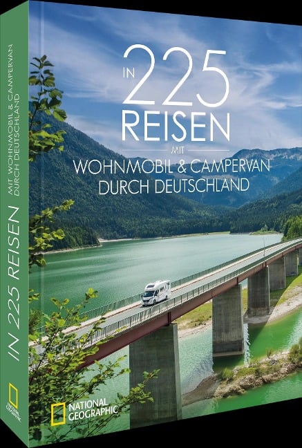 In 225 Reisen mit Wohnmobil & Campervan durch Deutschland - Michael Moll