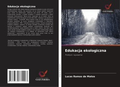 Cover-Bild zum Titel 'Edukacja ekologiczna' von 'Lucas Ramos de Matos'