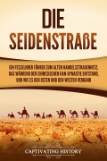 Cover-Bild zum Titel 'Die Seidenstraße' von 'Captivating History'