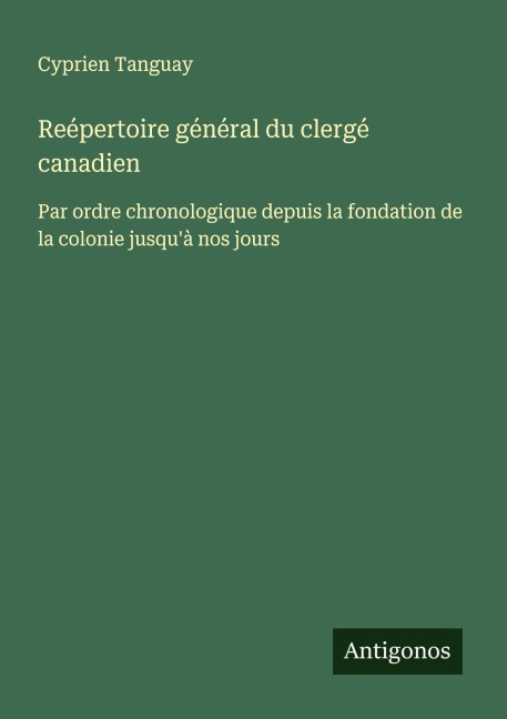 Reépertoire général du clergé canadien - Cyprien Tanguay