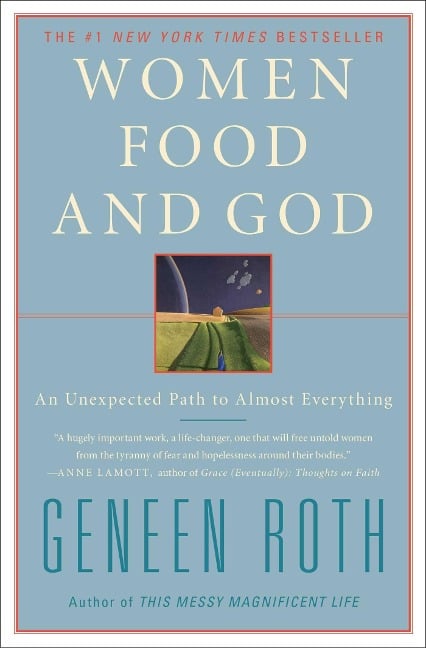 Women Food and God - Geneen Roth