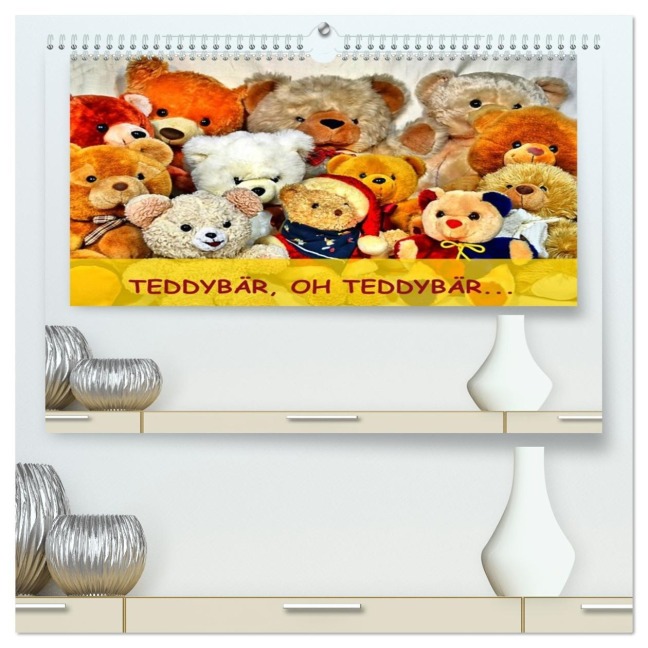 TEDDYBÄR, OH TEDDYBÄR... (hochwertiger Premium Wandkalender 2026 DIN A2 quer), Kunstdruck in Hochglanz - Jennifer Chrystal
