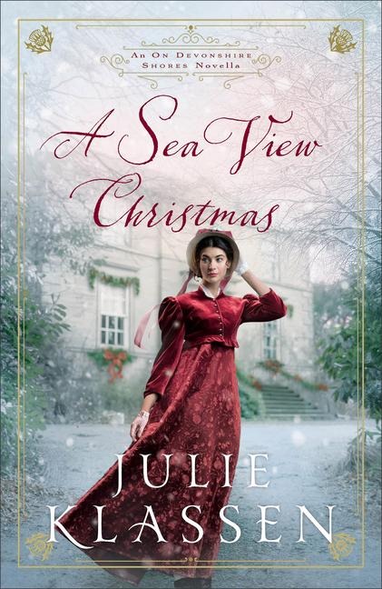 A Sea View Christmas - Julie Klassen