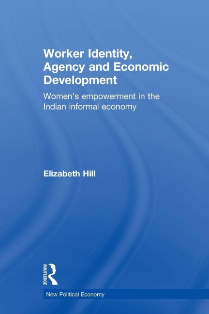 Worker Identity, Agency and Economic Development - Elizabeth Hill