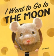 Cover-Bild zum Titel 'I Want to Go to the Moon' von 'Eric Zhang'