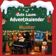 Cover-Bild zum Titel 'Der Gute-Laune-Adventskalender für Musiker' von 'Julia Wolf'