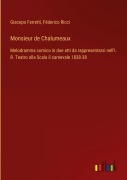 Cover-Bild zum Titel 'Monsieur de Chalumeaux' von 'Giacopo Ferretti, Féderico Ricci'