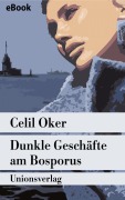 Cover-Bild zum Titel 'Dunkle Geschäfte am Bosporus' von 'Celil Oker'