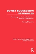 Soviet Succession Struggles - Anthony D'Agostino
