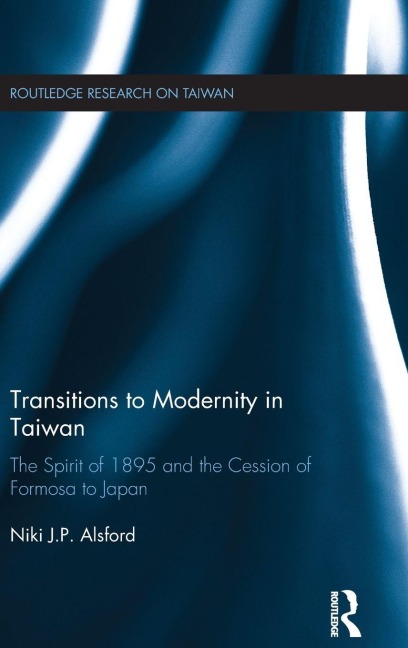 Transitions to Modernity in Taiwan - Niki Alsford