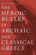 Cover-Bild zum Titel 'The Heroic Rulers of Archaic and Classical Greece' von 'Lynette Mitchell'
