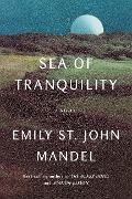 Cover-Bild zum Titel 'Sea of Tranquility' von 'Emily St John Mandel'