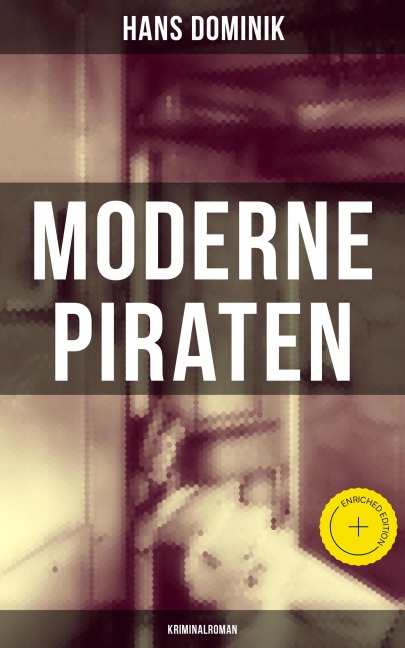 Moderne Piraten (Kriminalroman) - Hans Dominik