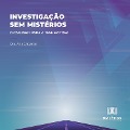 Cover-Bild zum Titel 'Investigação sem mistérios' von 'Ana Cabanas'